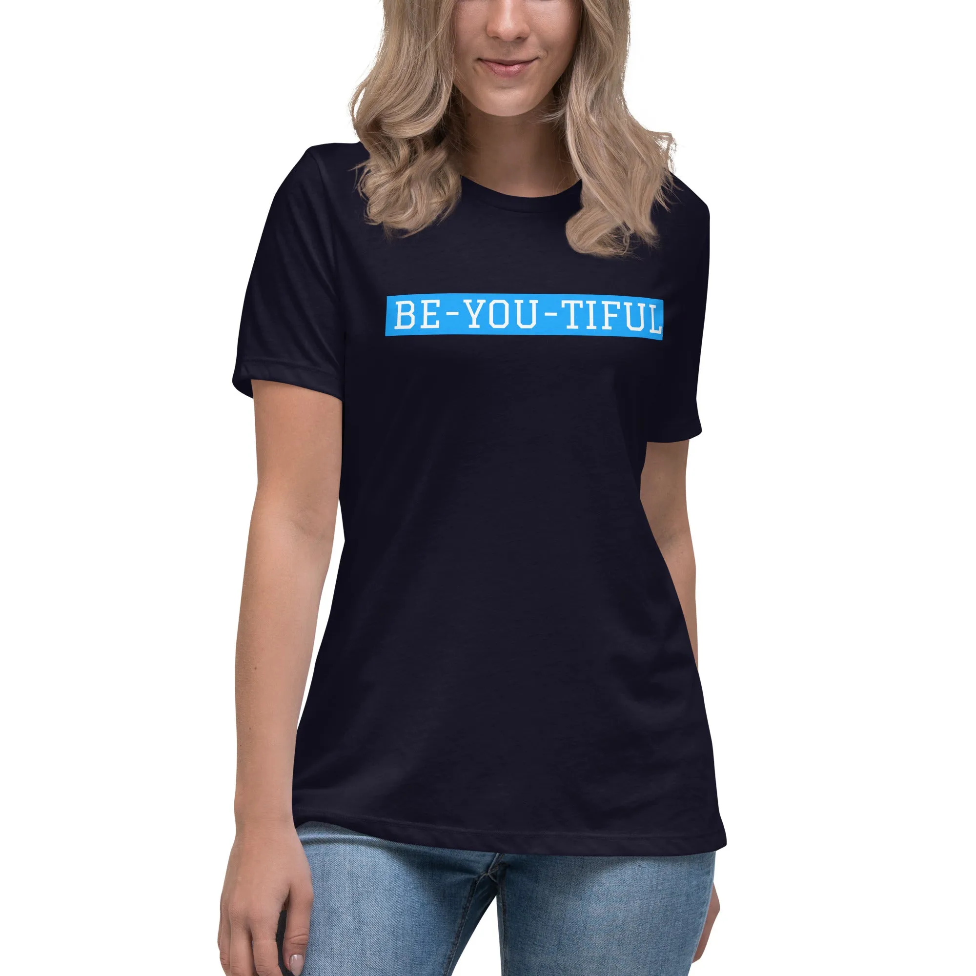 Be-YOU-tiful Women's Relaxed T-Shirt