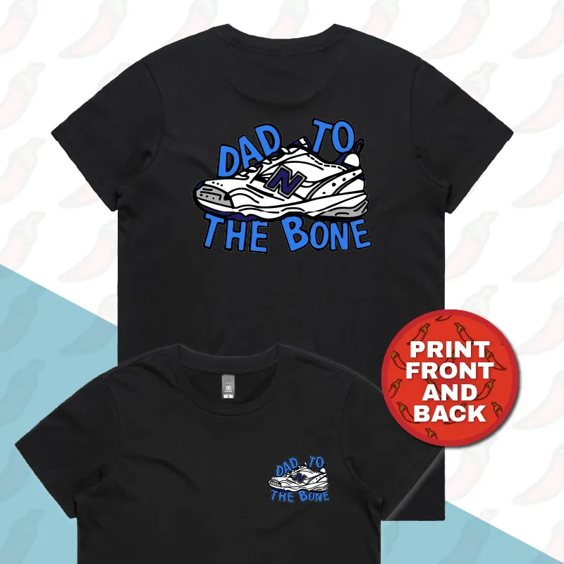 Dad To The Bone 👟 – Women's T Shirt