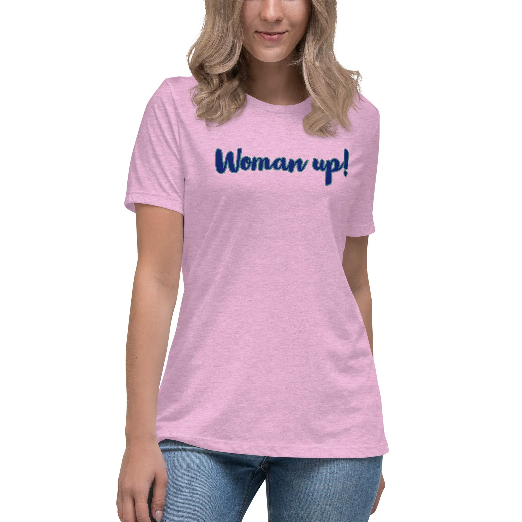 Woman up! Women's Relaxed T-Shirt