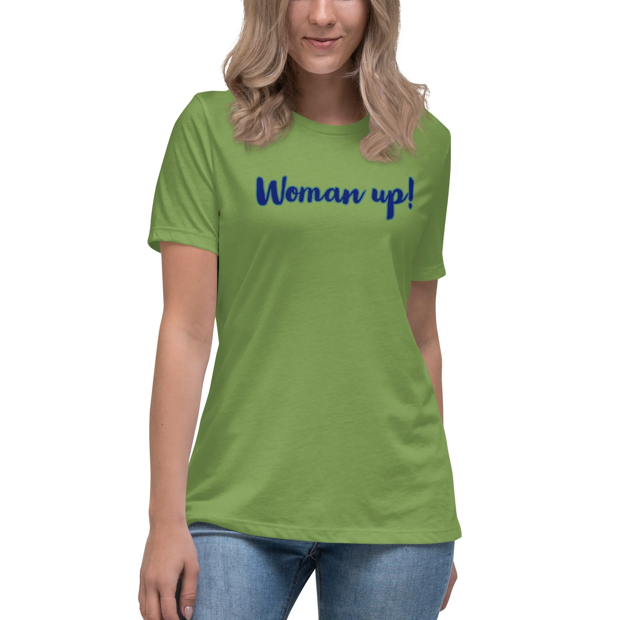 Woman up! Women's Relaxed T-Shirt